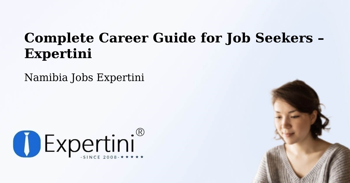 Career Guide for Job Seekers – Otavi - Otavi, Namibia Jobs Expertini
