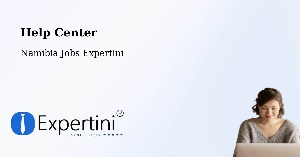 Help Center – Otavi - Namibia Jobs Expertini