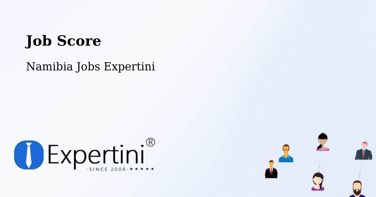 Job Score & Job Description Score Tool – Otavi - Namibia Jobs Expertini