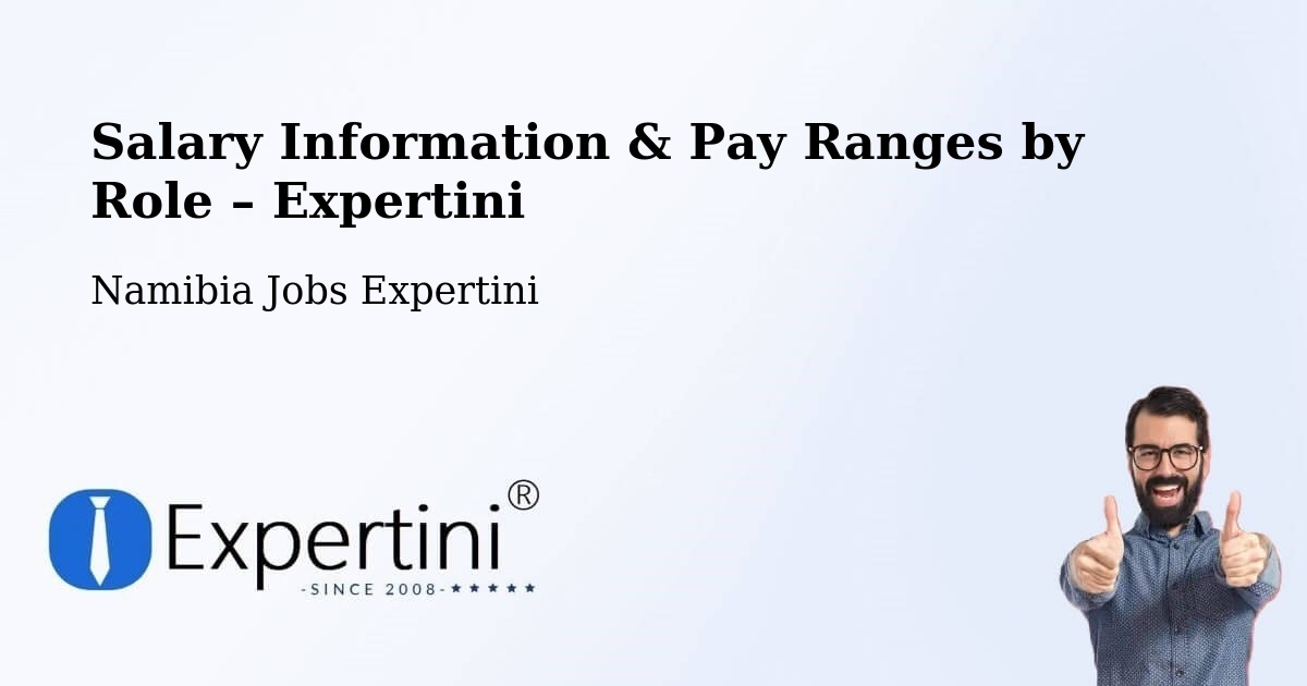Salary Information & Pay Ranges – Otavi - Otavi, Namibia Jobs Expertini