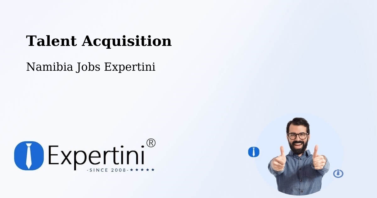 Post Jobs & Find Candidates in Otavi – Talent Acquisition Solutions - Namibia Jobs Expertini