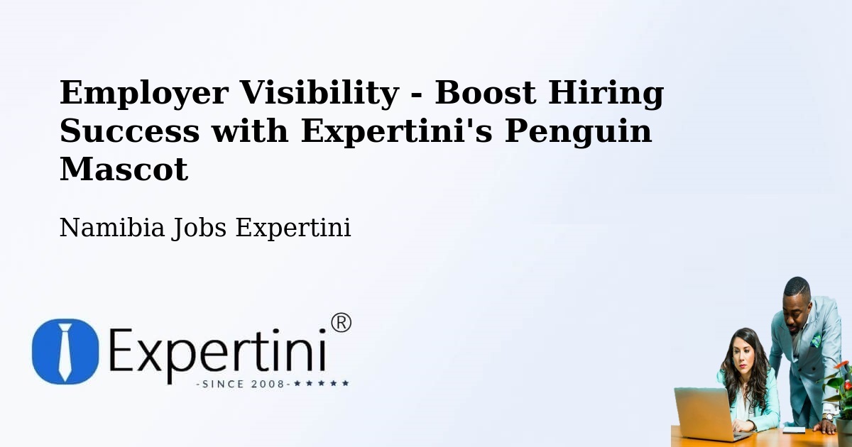 CV and Resume Visibility Optimization – Otavi - Namibia Jobs Expertini
